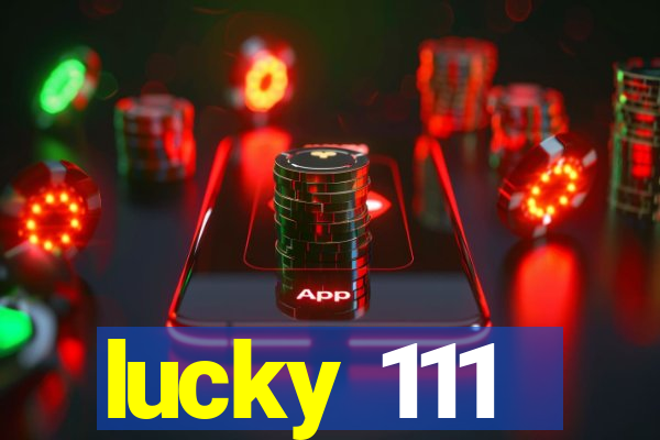 lucky 111